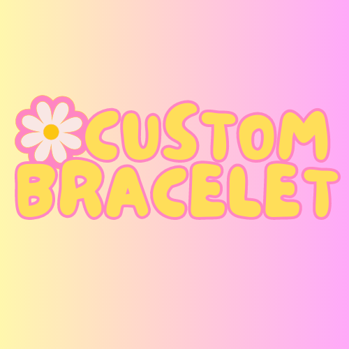 Custom Bracelet