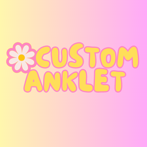 Custom Anklet